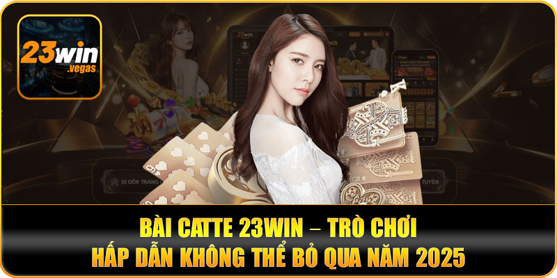 Bài catte tại 23win