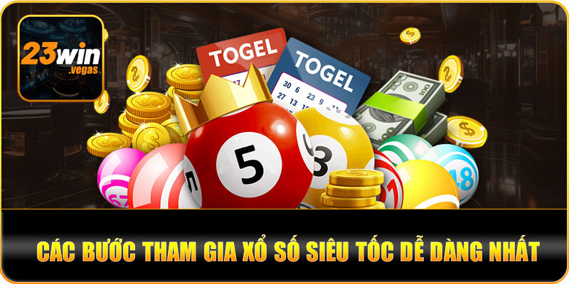 Hướng dẫn tham gia xổ số siêu tốc