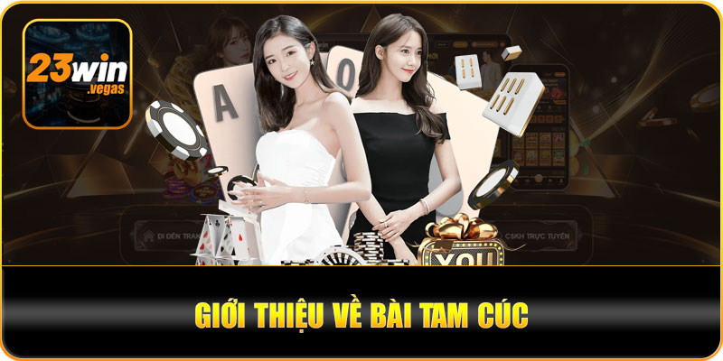 Giới thiệu về bài tam cúc