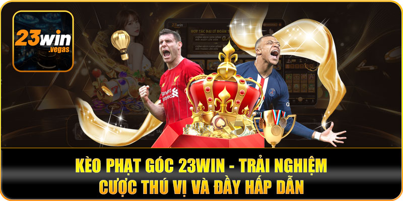 Kèo phạt góc 23win