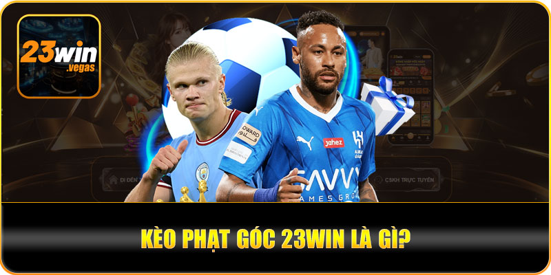 Kèo phạt góc 23win là gì?