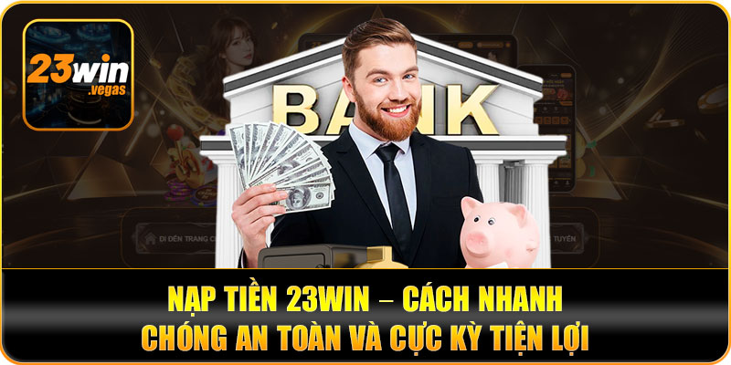 Nạp tiền 23win