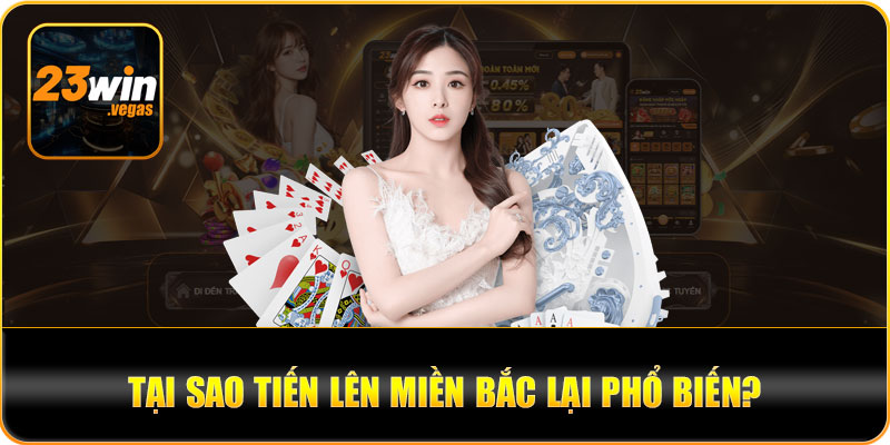 Tại sao tiến lên miền bắc lại phổ biến